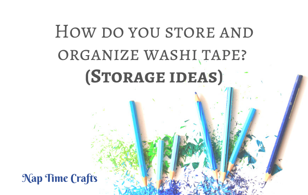 CB21-002 - How do you store and organize washi tape (Storage ideas)