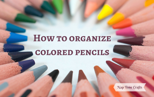 CB21-007 - how to organize colored pencils