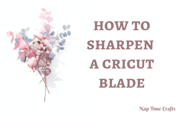 CB21-017 - how to sharpen cricut blade