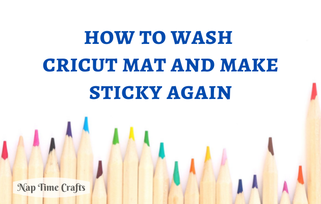 CB21-031 - How to wash cricut mat and make sticky again