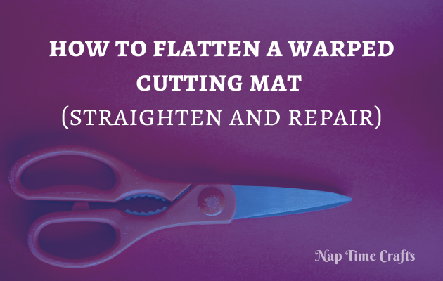 CB21-051 - how to flatten a warped cutting mat (straighten and repair)(1)