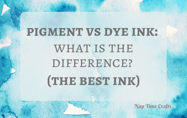 CB21-063 - pigment vs dye ink what is the difference (the best ink)