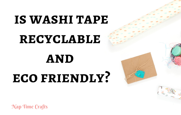 CB21-077 - is washi tape recyclable and eco friendly